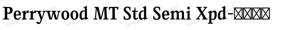 Perrywood MT Std Semi Xpd字体转换